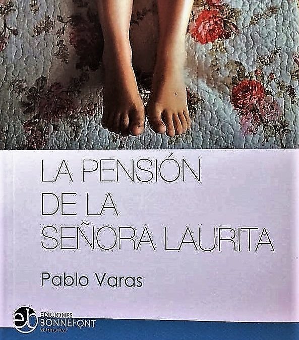 Presentación del libro “La Pensión de la Señora Laurita” de Pablo Varas.